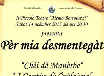 Per mia desmetegàt - Commedia in dialetto Per mia desmetegàt - Commedia in dialetto